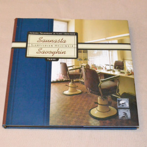 Juhani Tolvanen ja Ilari Järvinen Saunasta Savoyhin - Sisätilojen Helsinkiä